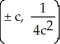 <strong>Find the inflection points of the graph of f(x) = where c is a nonzero constant.</strong> A) B) C) D) E) There are no inflection points.