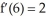 <strong>Let g be the inverse function of f and let y = . Calculate at x = given that f(6) = , , , and .</strong> A) - B) - C) - D) E)