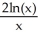 <strong>Evaluate . </strong> A) B) C) D) E) 2ln(x)