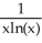 <strong>Evaluate . </strong> A) B) C) D) E) 2ln(x)