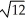 <strong>Solve the inequality 2x<sup>2</sup>   12, giving the solution set as an interval or union of intervals.</strong> A) [-   ,   ] B) [   ,   ] C) [-6, 6] D) (-6, 6) E) [-   ,   ] <div style=padding-top: 35px> 