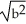 If a < b, then < .