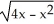 <strong>What are the domain and range of f(x) =   ?</strong> A) domain [0, 4], range [0, 2] B) domain [-4, 4], range [0, 4] C) domain [0, 4], range [0, 4] D) domain [0, 2], range [0, 2] E) domain [0, 2], range [0, 4] <div style=padding-top: 35px> 