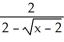 <strong>Find the domain and range of the function f(x) = .</strong> A) domain [2, 6) (6, ), range (- , 0) (0, ) B) domain [2, ), range (- , 0) (0, ) C) domain [2, ), range (- , ) D) domain [2, 6), range (0, ) E) domain [2, 4), range (- , 0) (0, )