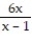 <strong>Solve the problem. -Let f(x) = . Find a function y = g(x) so that (f g)(x) = x.</strong> A) g(x) = x(x - 6) B)g(x) = C) g(x) = D) g(x) =