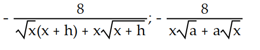 <strong>Simplify the difference quotients and for the following function. Rationalize the numerator when necessary. -f(x) = - </strong> A) B) C) D)
