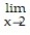 <strong>Use the table of values of f to estimate the limit. -Let f(x) = x<sup>2</sup> + 8x - 2, find f(x). </strong> A) B) C) D)