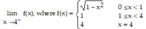 <strong>Determine the limit by sketching an appropriate graph. - </strong> A) Does not exist B) 1 C) 0 D) 4