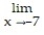 <strong>Find the limit, if it exists. - </strong> A) Does not exist B) -3 C) 11 D) 154