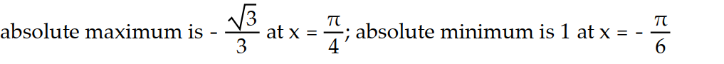 <strong>Find the absolute extreme values of the function on the interval. -f(x) = tan x, - \le x \le </strong> A) B) C) D)