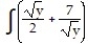 Find the most general antiderivative.       -  dy