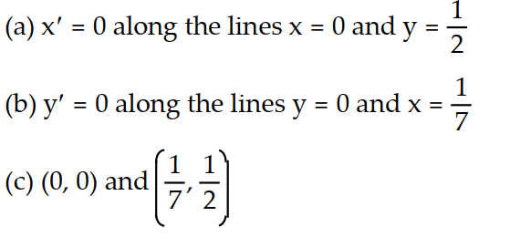 <strong>Solve the problem. -Consider the pair of differential equations that model a predator-prey system with populations x and y. (t) = 3x - 6xy (t) = -y + 7xy (a) Find the lines along which (t) = 0, (b) find the lines along which (t) = 0, (c) find the equilibrium points for the system. </strong> A) B) C) D)