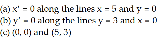 <strong>Solve the problem. -Consider the pair of differential equations that model a predator-prey system with populations x and y. (t) = 5x - xy (t) = -3y + xy (a) Find the lines along which (t) = 0, (b) find the lines along which (t) = 0, (c) find the equilibrium points for the system.</strong> A) B) C) D)