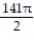 <strong>Solve the problem.  -Consider the region R bounded by the graph of f(x) =   on the interval [0, 3]. Find the volume of the solid formed when R is revolved about the x-axis.</strong> A)   + 15 B)   C)   D)   <div style=padding-top: 35px> 