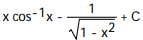 <strong>Evaluate the integral. - x dx</strong> A) B) C) D)