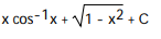 <strong>Evaluate the integral. - x dx</strong> A) B) C) D)