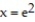<strong>Solve the problem. -Find the volume of the solid generated by revolving the region bounded by the curve the and the vertical line about the x-axis.</strong> A) \pi e - 1) B) 2 \pi ( - 1) C) \pi e D) \pi ( - 1)