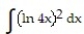 <strong>Evaluate the integral by using a substitution prior to integration by parts. - </strong> A) B) C) D)