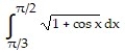 <strong>Evaluate the integral. - </strong> A) 2 B) 1 C) 2 + D) 2 -