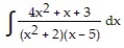 Express the integrand as a sum of partial fractions and evaluate the integral. -