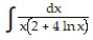 <strong>Evaluate the integral. - </strong> A) ln + C B) ln + C C) ln + C D) ln + C