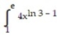 <strong>Evaluate the integral. - dx</strong> A) B) + C C) D) 8
