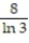 <strong>Evaluate the integral. - dx</strong> A) B) + C C) D) 8