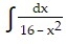 <strong>Determine the indefinite integral. - , x > 4</strong> A) + C B) + C C) + C D) + C