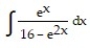 <strong>Determine the indefinite integral. - , x < ln 4</strong> A) + C B) - + C C) - + C D) + C