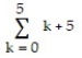 <strong>Express the sum in sigma notation. -5 + 6 + 7 + 8 + 9 + 10</strong> A) + 5 B) k C) D)
