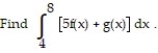 <strong>Solve the problem. -Suppose that f and g are continuous and that and </strong> A) 43 B) 35 C) 14 D) -1
