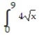<strong>Evaluate the integral. - dx</strong> A) 108 B) 18 C) 72 D) 162