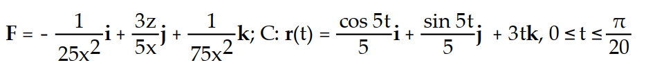 <strong>Find the work done by F over the curve in the direction of increasing t. - </strong> A) B) C) D)
