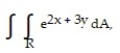 <strong>Evaluate the double integral over the given region. - R = {(x, y): 0 \le x \le 1, 0 \le y \le 1}</strong> A) B) C) D)
