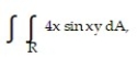 <strong>Evaluate the double integral over the given region. - R = {(x, y): 0 \le x \le\pi , 0 \le y \le 1}</strong> A) 4 \pi B) \pi C) D) 4 \pi - 4