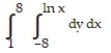 <strong>Express the area of the region bounded by the given line(s) and/or curve(s) as an iterated double integral. -The curve and the lines and </strong> A) B) C) D)