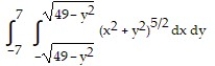 Change the Cartesian integral to an equivalent polar integral, and then evaluate. -