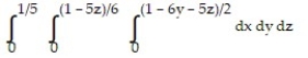 Solve the problem. -Rewrite the integral   in the order   .