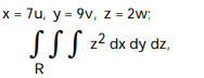 Use the given transformation to evaluate the integral. - where R is the interior of the ellipsoid