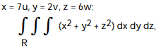 Use the given transformation to evaluate the integral. - where R is the interior of the ellipsoid