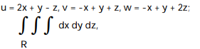 Use the given transformation to evaluate the integral. - where R is the parallelepiped bounded by the planes