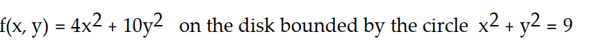 Find the absolute maxima and minima of the function on the given domain. -