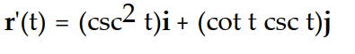<strong>Differentiate the function. -r(t) = (cot t)i + (csc t)j</strong> A) B) C) D)