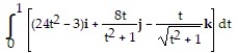 <strong>Evaluate the integral. - </strong> A) 11i + 4 ln 2j + (1 - )k B) 5i + 4 ln 2j + (1 - )k C) 11i + 4 ln 2j + k D) 11i + 4 ln 2j + (1 + )k