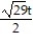 <strong>Find the length of the indicated portion of the trajectory. -r(t) = ( 2cos t)i + ( 2sin t)j + 5tk, 0 \le t \le \pi /2</strong> A) \pi B) \pi C) \pi D) \pi