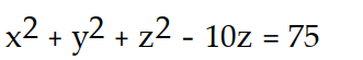 <strong>Find an equation for the sphere with the given center and radius. -Center (0, 0, 5), radius = 10</strong> A) B) C) D)