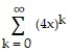 <strong>Determine the radius of convergence of the power series. - </strong> A) \infty B) 1 C) D) 4
