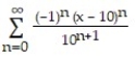 <strong>Find the Taylor series generated by f at x = a. -f(x) = , a = 10</strong> A) B) C) D)