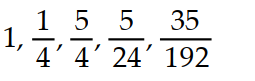 <strong>A recursion formula and the initial term(s) of a sequence are given. Write out the first five terms of the sequence. - = 1, = </strong> A) B) C) D)