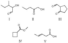 <strong>Which is a carboxylic acid? </strong> A) I B) II C) III D) IV E) V
